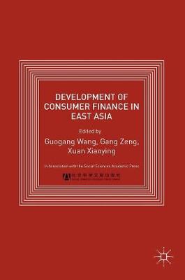 Guogang Wang (Ed.) - Development of Consumer Finance in East Asia - 9781137531506 - V9781137531506