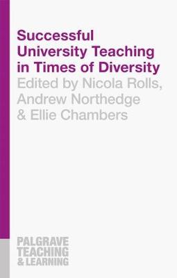 Nicola Rolls - Successful University Teaching in Times of Diversity - 9781137536686 - V9781137536686