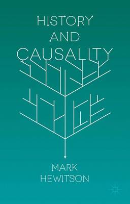 Mark Hewitson - History and Causality - 9781137539946 - V9781137539946