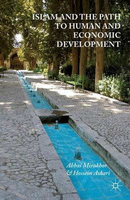 Abbas Mirakhor - Islam and the Path to Human and Economic Development - 9781137543875 - V9781137543875