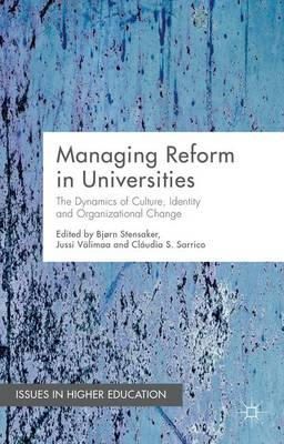 Bj Rn Stensaker - Managing Reform in Universities: The Dynamics of Culture, Identity and Organisational Change - 9781137544414 - V9781137544414