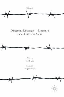 Ulrich Lins - Dangerous Language - Esperanto under Hitler and Stalin - 9781137549167 - V9781137549167