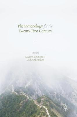 J. Aaron Simmons (Ed.) - Phenomenology for the Twenty-First Century - 9781137550385 - V9781137550385