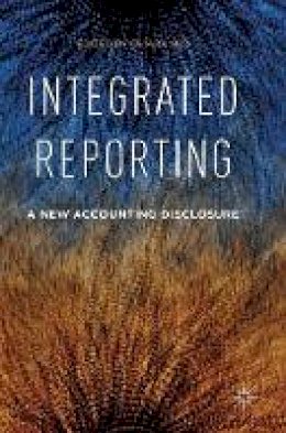 Chiara Mio (Ed.) - Integrated Reporting: A New Accounting Disclosure - 9781137551481 - V9781137551481