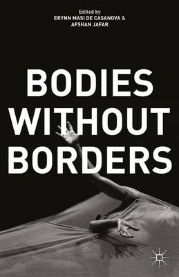 Erynn Masi de Casanova (Ed.) - Bodies Without Borders - 9781137556578 - V9781137556578