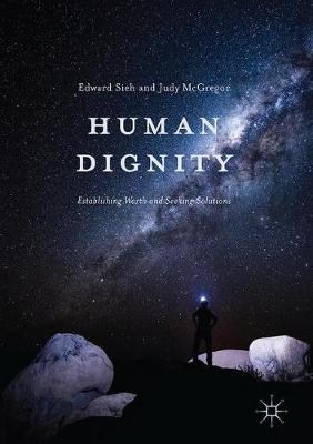 Judy McGregor (Ed.) - Human Dignity: Establishing Worth and Seeking Solutions - 9781137560049 - V9781137560049