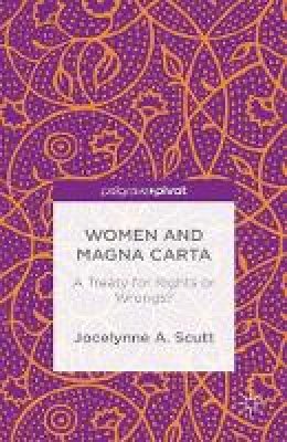 Jocelynne A. Scutt - Women and The Magna Carta: A Treaty for Control or Freedom? - 9781137562340 - V9781137562340