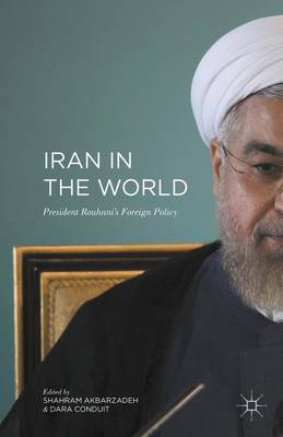 Shahram Akbarzadeh (Ed.) - Iran in the World: President Rouhani´´s Foreign Policy - 9781137576323 - V9781137576323