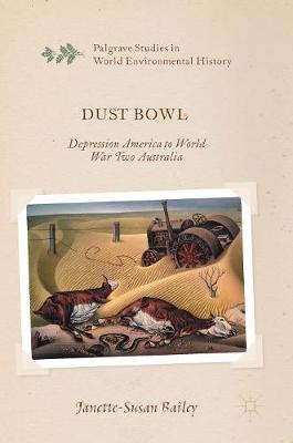 Janette-Susan Bailey - Dust Bowl: Depression America to World War Two Australia - 9781137580498 - V9781137580498