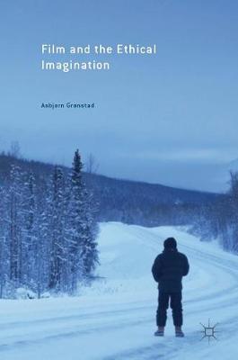 Asbjorn Gronstad - Film and the Ethical Imagination - 9781137583734 - V9781137583734