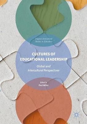 Paul Miller (Ed.) - Cultures of Educational Leadership: Global and Intercultural Perspectives - 9781137585660 - V9781137585660