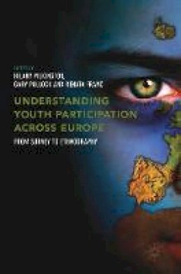 Hilary Pilkington (Ed.) - Understanding Youth Participation Across Europe: From Survey to Ethnography - 9781137590060 - V9781137590060