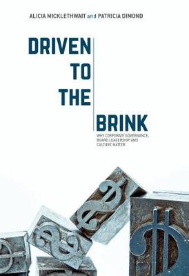 Alicia Micklethwait - Driven to the Brink: Why Corporate Governance, Board Leadership and Culture Matter - 9781137590510 - V9781137590510