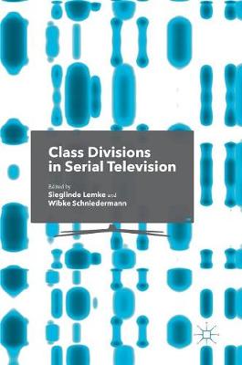 Sieglinde Lemke (Ed.) - Class Divisions in Serial Television - 9781137594488 - V9781137594488