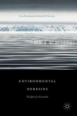 Daniel W. Bromley - Environmental Heresies: The Quest for Reasonable - 9781137600820 - V9781137600820