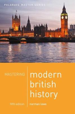 Norman Lowe - Mastering Modern British History - 9781137603876 - V9781137603876