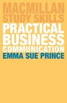 Emma-Sue Prince - Practical Business Communication - 9781137606051 - V9781137606051