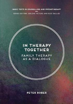 Peter Rober - In Therapy Together: Family Therapy as a Dialogue - 9781137607645 - V9781137607645