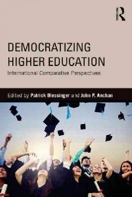 Patrick Blessinger - Democratizing Higher Education: International Comparative Perspectives - 9781138020955 - V9781138020955