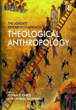 Joshua R. Farris (Ed.) - The Ashgate Research Companion to Theological Anthropology - 9781138051560 - V9781138051560