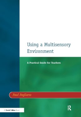 Paul Pagliano - Using a Multisensory Environment - 9781138152748 - V9781138152748