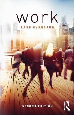 Lars Fredrik Svendsen - Work - 9781138194083 - V9781138194083