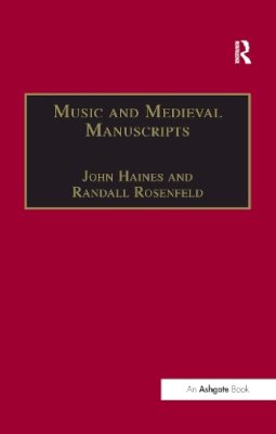 Randall Rosenfeld - Music and Medieval Manuscripts: Paleography and Performance - 9781138256651 - V9781138256651 Randall Rosenfeld - Music and Medieval Manuscripts: Paleography and Performance - 9781138256651 - V9781138256651