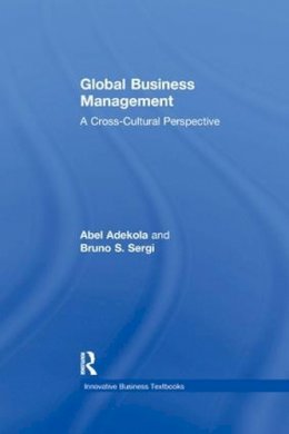 Abel Adekola - Global Business Management: A Cross-Cultural Perspective - 9781138262348 - V9781138262348