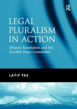 Latif Tas - Legal Pluralism in Action - 9781138279827 - V9781138279827