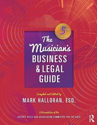 Mark Halloran - The Musician´s Business and Legal Guide - 9781138672970 - V9781138672970