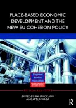 Philip McCann - Place-based Economic Development and the New EU Cohesion Policy - 9781138686090 - V9781138686090