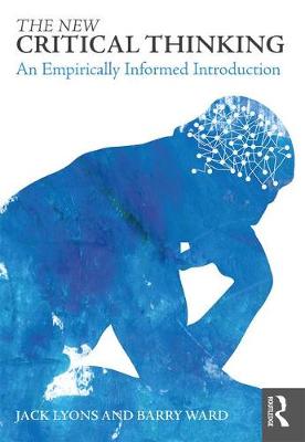 Jack Lyons - The New Critical Thinking: An Empirically Informed Introduction - 9781138687486 - V9781138687486