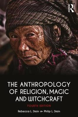 Rebecca Stein - The Anthropology of Religion, Magic, and Witchcraft - 9781138692527 - V9781138692527 Rebecca Stein - The Anthropology of Religion, Magic, and Witchcraft - 9781138692527 - V9781138692527