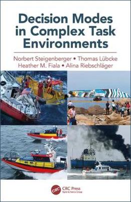 Norbert Steigenberger - Decision Modes in Complex Task Environments - 9781138748460 - V9781138748460