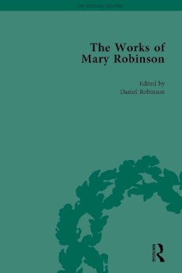 Brewer, William D.; Setzer, Sharon M.; Smith, Orianne; Robinson, Daniel - The Works of Mary Robinson, Part I Vol 1: Poems - 9781138764422 - V9781138764422