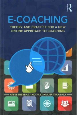 Anne Ribbers - E-Coaching: Theory and practice for a new online approach to coaching - 9781138778740 - V9781138778740