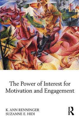 K. Ann Renninger - The Power of Interest for Motivation and Engagement - 9781138779792 - V9781138779792