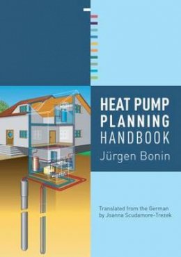 Jürgen Bonin - Heat Pump Planning Handbook - 9781138784826 - V9781138784826