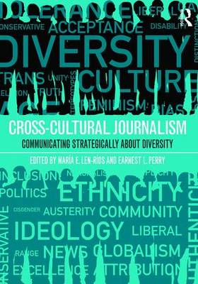 Maria Len-Rios (Ed.) - Cross-Cultural Journalism: Communicating Strategically About Diversity - 9781138784895 - V9781138784895