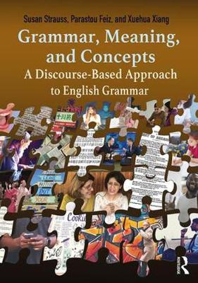 Susan Strauss - Grammar, Meaning, and Concepts: A Discourse-Based Approach to English Grammar - 9781138785274 - V9781138785274