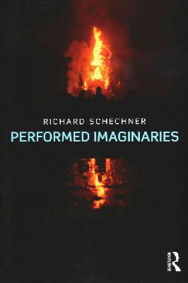 Richard Schechner - Performed Imaginaries - 9781138788695 - V9781138788695