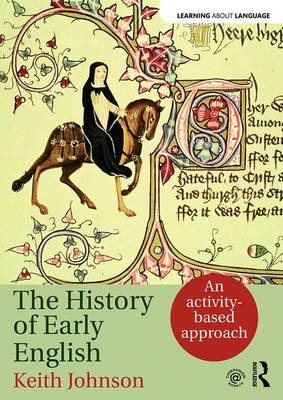 Keith Johnson - The History of Early English: An activity-based approach - 9781138795457 - V9781138795457