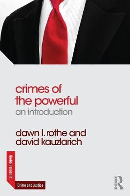 Dawn L. Rothe - Crimes of the Powerful: An Introduction - 9781138797949 - V9781138797949