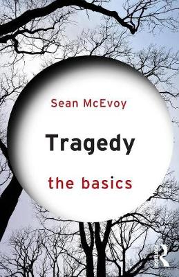 Sean McEvoy - Tragedy: The Basics - 9781138798915 - V9781138798915