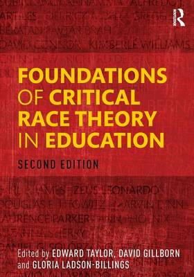 Edward Taylor (Ed.) - Foundations of Critical Race Theory in Education - 9781138819450 - V9781138819450