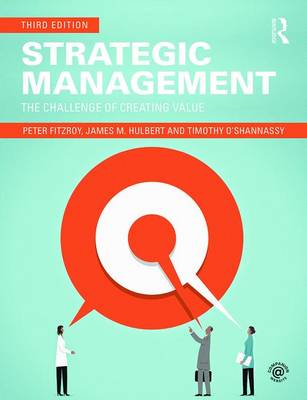 Peter T. Fitzroy - Strategic Management: The Challenge of Creating Value - 9781138849242 - V9781138849242