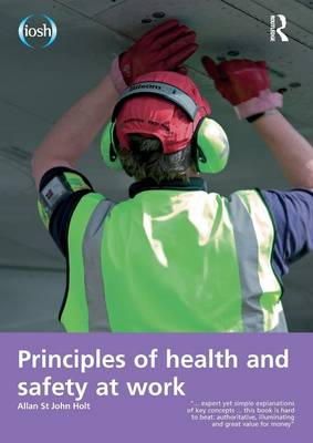 Allan St John Holt - Principles of Health and Safety at Work - 9781138855151 - V9781138855151