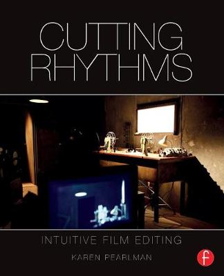 Karen Pearlman - Cutting Rhythms: Intuitive Film Editing - 9781138856516 - V9781138856516