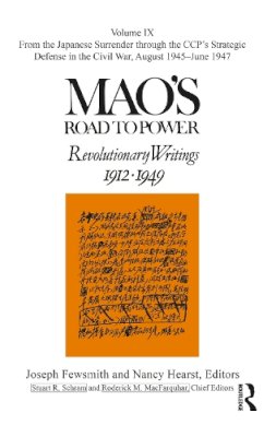 . Ed(S): Schram, Stuart R.; Cheek, Timothy; Macfarquhar, Roderick - Mao's Road to Power: Revolutionary Writings: Volume IX: 9 - 9781138856561 - V9781138856561