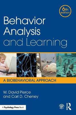 W. David Pierce - Behavior Analysis and Learning: A Biobehavioral Approach, Sixth Edition - 9781138898585 - V9781138898585